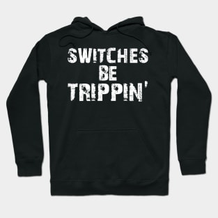 Electrician - Switches be trippin' Hoodie